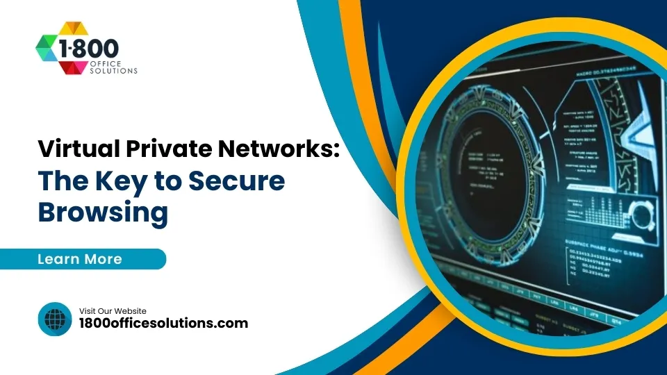 Virtual Private Networks: The Key to Secure Browsing