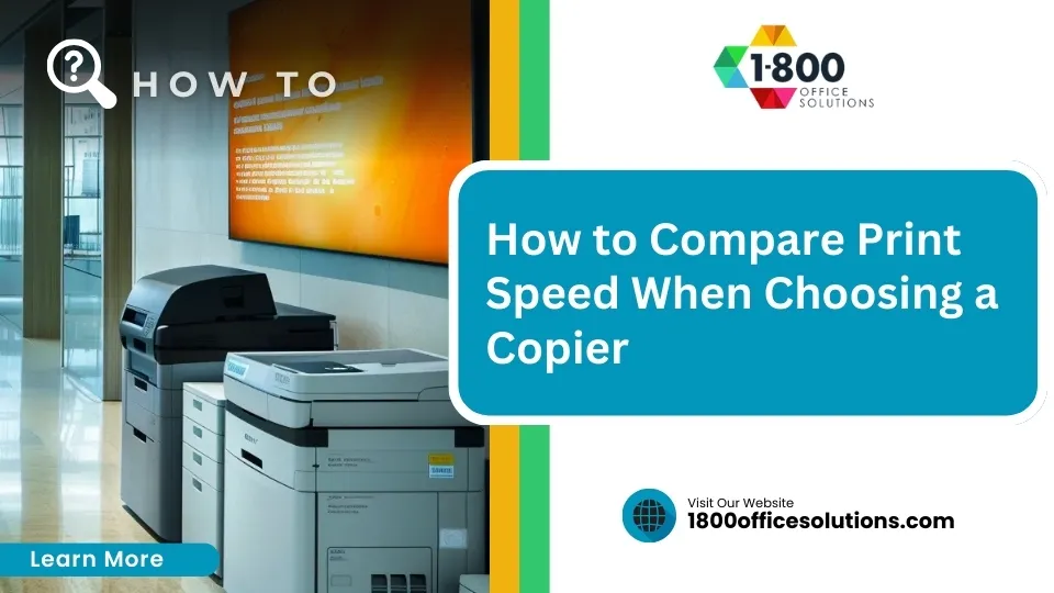 How to Compare Print Speed When Choosing a Copier