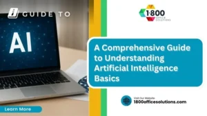 A Comprehensive Guide to Understanding Artificial Intelligence Basics