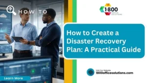 How to Create a Disaster Recovery Plan: A Practical Guide